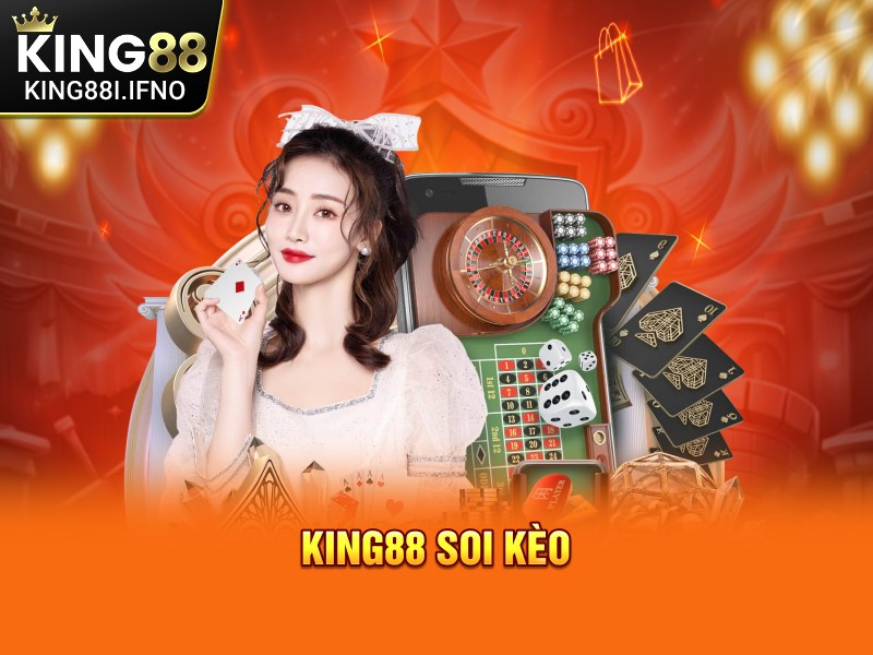 KING88 Soi Kèo Cập Nhật Tin Tức Thể Thao 24/7 Uy Tín